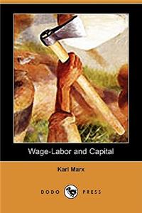 Wage-Labor and Capital (Dodo Press)