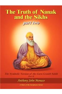Truth of Nanak and the Sikhs part two