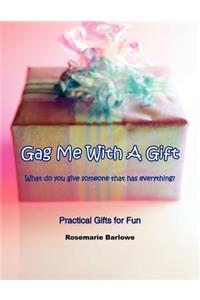 Gag Me With A Gift