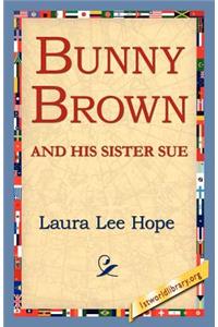 Bunny Brown and His Sister Sue