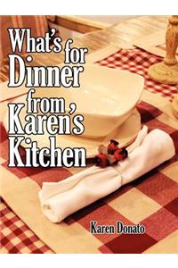 What's for Dinner from Karen's Kitchen