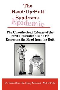 Unauthorized Release of the First Illustrated Guide for Removing the Head from the Butt