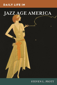 Daily Life in Jazz Age America