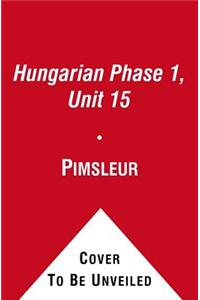 Pimsleur Hungarian Level 1 Lesson 15 MP3