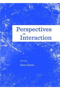 Perspectives on Interaction