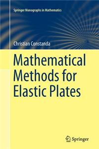 Mathematical Methods for Elastic Plates