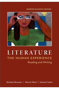 Literature: The Human Experience, Shorter Edition: Reading and Writing