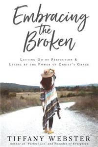 Embracing the Broken