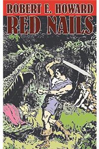 Red Nails by Robert E. Howard, Fiction, Fantasy