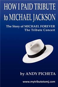 How I Paid Tribute to Michael Jackson