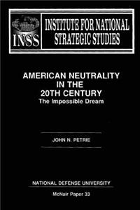 American Neutraility in the 20th Century