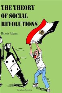 Theory of Social Revolutions