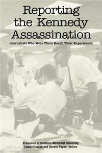 Reporting the Kennedy Assassination