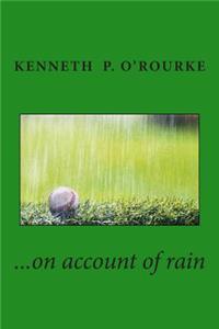 ...on account of rain