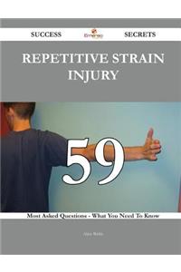 Repetitive strain injury 59 Success Secrets - 59 Most Asked Questions On Repetitive strain injury - What You Need To Know