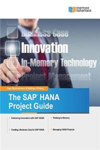 The SAP HANA Project Guide