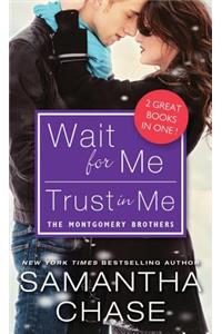 Wait for Me / Trust in Me