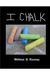 I Chalk