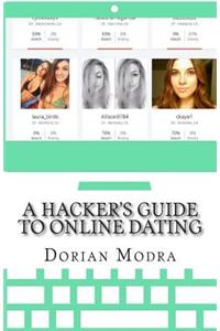 A Hacker's Guide to Online Dating