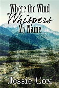 Where the Wind Whispers My Name