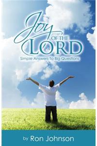 Joy of the Lord: Simple Answers to Big Questions