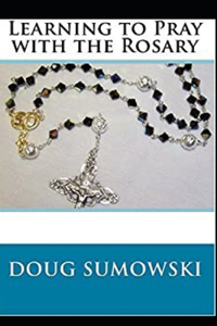 Learning to Pray the Rosary