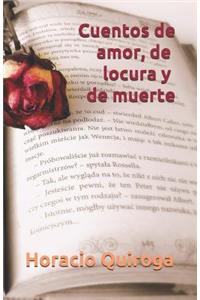 Cuentos de Amor, de Locura Y de Muerte