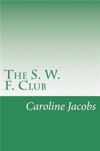 S. W. F. Club