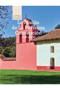 Misión de la Purísima Concepción (Discovering Mission La Purísima Concepción)