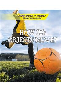 How Do Objects Move?