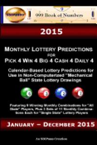 2015 Monthly Lottery Predictions for Pick 4 Win 4 Big 4 Cash 4 Daily 4