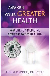Awaken Your Greater Health