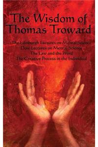 Wisdom of Thomas Troward Vol I