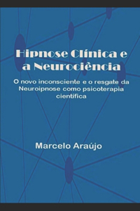 Hipnose Clínica e a Neurociência
