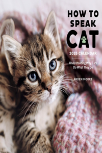 How to Speak Cat Wall Calendar 2025