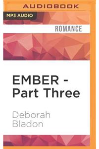 Ember - Part Three