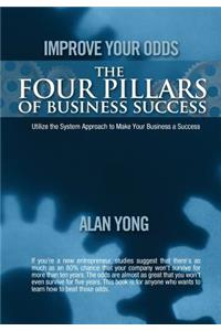 Improve Your Odds - The Four Pillars of Business Success