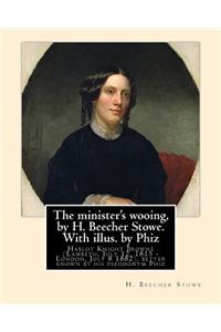 The minister's wooing, by H. Beecher Stowe. With illus. by Phiz