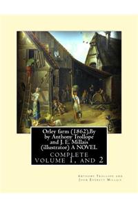 Orley farm (1862), By by Anthony Trollope and J. E. Millais (illustrator) A NOVEL