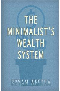 The Minimalist's Wealth System