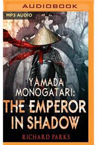Yamada Monogatari: The Emperor in Shadow