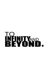 To Infinity and Beyond