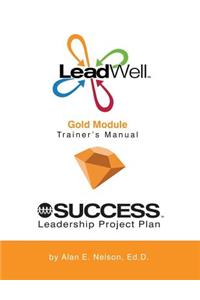 LeadWell Gold Module Trainer's Manual