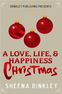 Love, Life, & Happiness Christmas