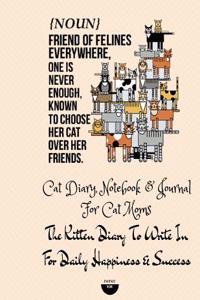 Cat Diary, Notebook & Journal for Cat Moms
