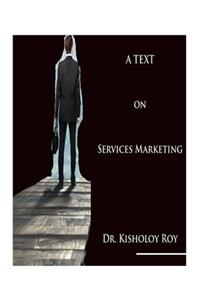 A Text on Services Marketing