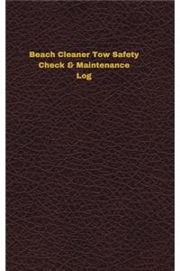 Beach Cleaner Tow Safety Check & Maintenance Log