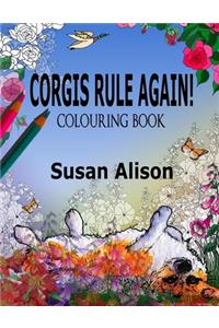 Corgis Rule Again! A dog lover's colouring book