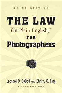 The Law (in Plain English) for Photographers, Third Edition