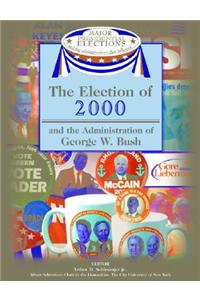 The Election of 2000 and the Administration of George W. Bush
